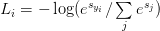 L_{i} = -\log(e^{s_{y_{i}}} / \sum\limits_{j} e^{s_{j}})