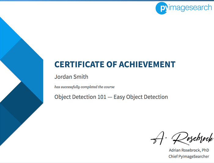 PyImageSearch University offers 45+ Certificates of Completion in Computer Vision, Deep Learning, and OpenCV